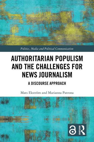 bokomslag Authoritarian Populism and the Challenges for News Journalism