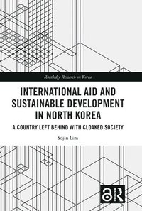 bokomslag International Aid and Sustainable Development in North Korea
