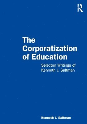 bokomslag The Corporatization of Education