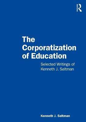 The Corporatization of Education 1