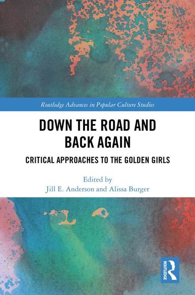 Jill E. Anderson, Alissa Burger - Down the Road and Back Again, Inbunden