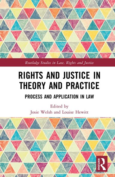 Josie Welsh, Louise Hewitt - Rights and Justice in Theory and Practice, Inbunden