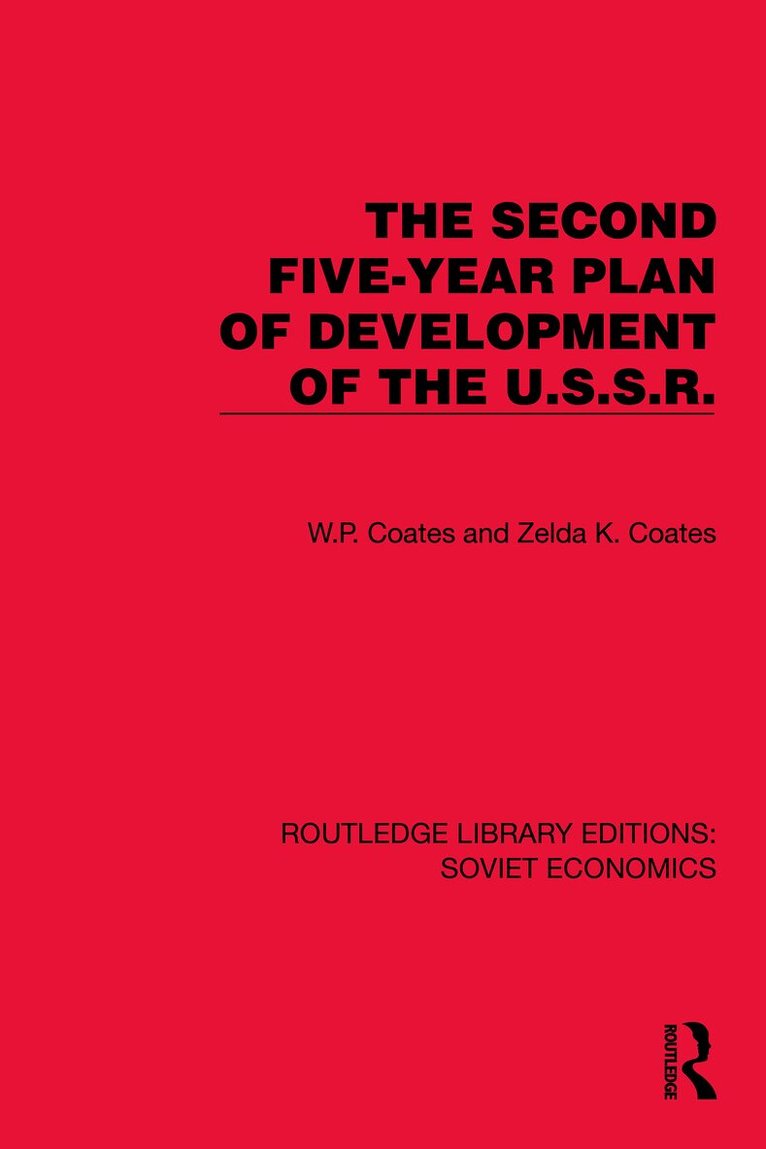 W.P. Coates, Zelda K. Coates, W. P. Coates - Second Five-Year Plan of Development of the U.S.S.R., Häftad
