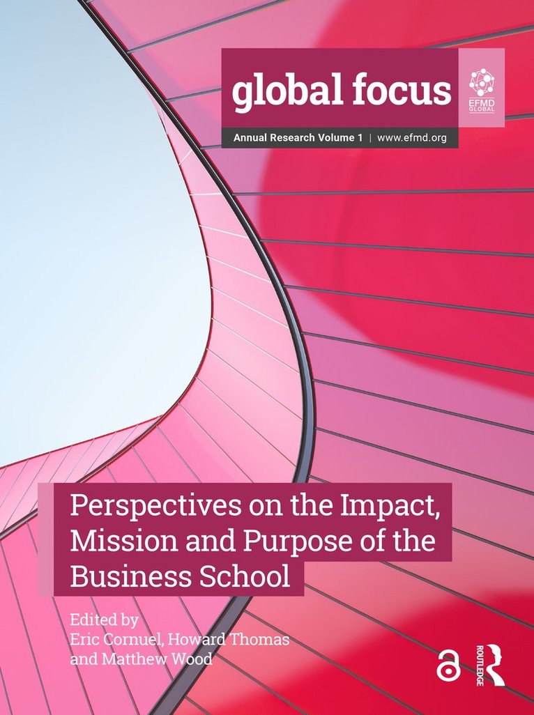 Eric Cornuel, Howard Thomas, Matthew Wood - Perspectives on the Impact, Mission and Purpose of the Business School, Inbunden