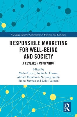 Michael Saren, Louise M. Hassan, Miriam McGowan, N. Craig Smith, Emma Surman, Rohit Varman, UK.) Hassan, Louise M. (University of Birmingham, UK.) McGowan, Miriam (University of Birmingham, France.) Smith, N. Craig (INSEAD, UK.) Surman, Emma (University of Birmingham, UK.) Varman, Rohit (University of Birmingham - Responsible Marketing for Well-being and Society, Inbunden