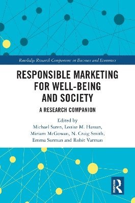 Michael Saren, Louise M. Hassan, Miriam McGowan, N. Craig Smith, Emma Surman, Rohit Varman - Responsible Marketing for Well-being and Society, Häftad