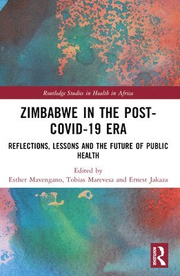 Esther Mavengano, Tobias Marevesa, Ernest Jakaza, Zimbabwe) Jakaza, Ernest (Midlands State University - Zimbabwe in the Post-COVID-19 Era, Häftad