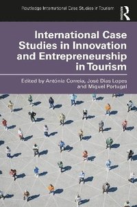 bokomslag International Case Studies in Innovation and Entrepreneurship in Tourism