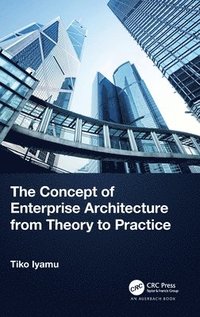 bokomslag The Concept of Enterprise Architecture from Theory to Practice