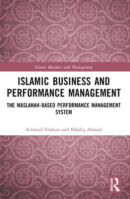 Achmad Firdaus, Khaliq Ahmad, Indonesia.) Firdaus, Achmad (Institut Agama Islam Tazkia, Malaysia) Ahmad, Khaliq (international Islamic University - Islamic Business and Performance Management, Häftad