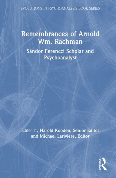 Harold Kooden, Michael Larivière - Remembrances of Arnold Wm. Rachman, Inbunden