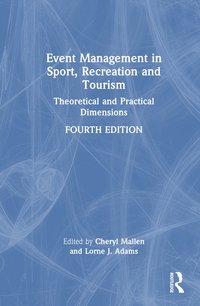 bokomslag Event Management in Sport, Recreation, and Tourism