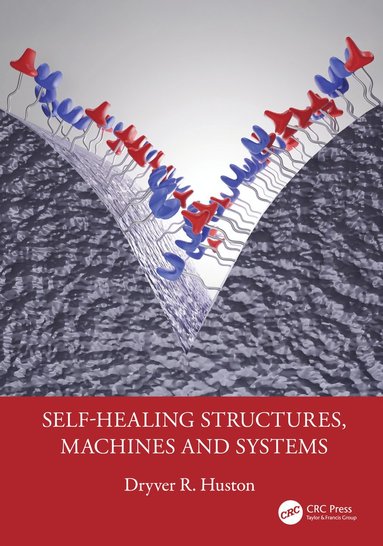 bokomslag Self-Healing Structures, Machines and Systems