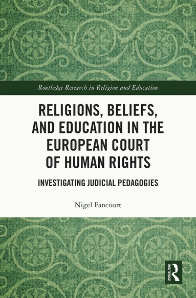 bokomslag Religions, Beliefs and Education in the European Court of Human Rights