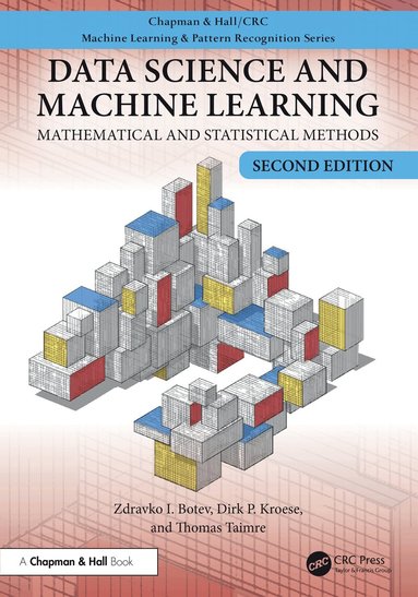 Zdravko Botev, Dirk P. Kroese, Thomas Taimre - Data Science and Machine Learning, Inbunden