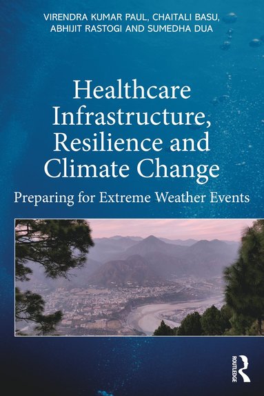 bokomslag Healthcare Infrastructure, Resilience and Climate Change