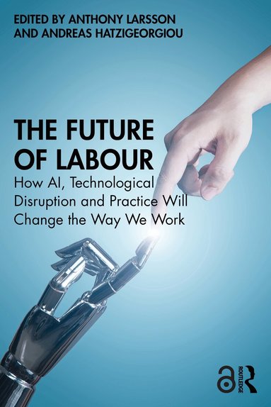 Anthony Larsson, Andreas Hatzigeorgiou - Future of Labour, Häftad