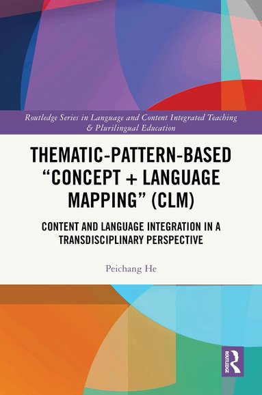 Peichang He - Thematic-Pattern-Based “Concept + Language Mapping” (CLM), Inbunden