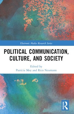 bokomslag Political Communication, Culture, and Society