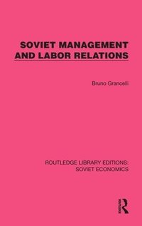 bokomslag Soviet Management and Labor Relations