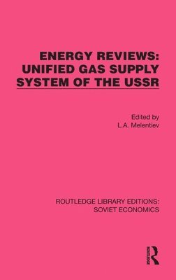 Energy Reviews: Unified Gas Supply System of the USSR 1