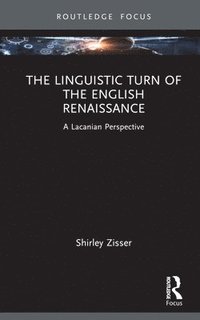 bokomslag The Linguistic Turn of the English Renaissance