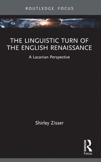 bokomslag The Linguistic Turn of the English Renaissance