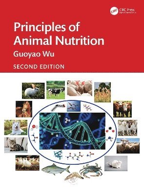 Guoyao Wu - Principles of Animal Nutrition, Häftad