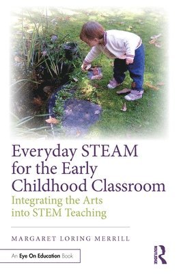 bokomslag Everyday STEAM for the Early Childhood Classroom