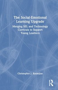 bokomslag The Social-Emotional Learning Upgrade