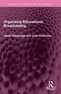 bokomslag Organizing Educational Broadcasting