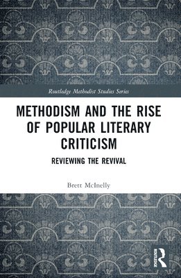 Methodism and the Rise of Popular Literary Criticism 1