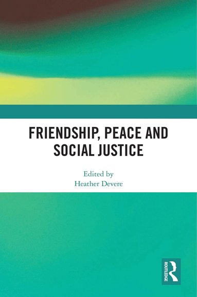 Heather Devere - Friendship, Peace and Social Justice, Häftad