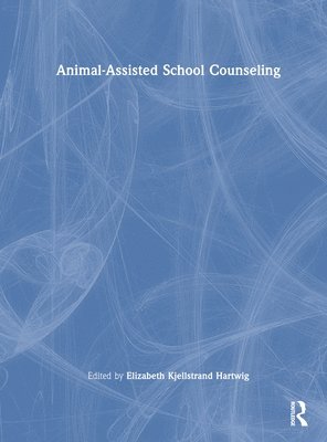 bokomslag Animal-Assisted School Counseling