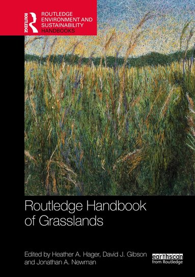 Heather A. Hager, David J. Gibson, Jonathan A. Newman - Routledge Handbook of Grasslands, Inbunden