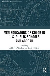 bokomslag Men Educators of Color in U.S. Public Schools and Abroad