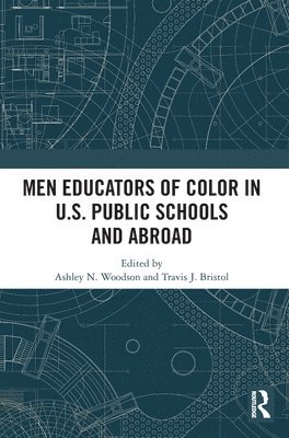 Men Educators of Color in U.S. Public Schools and Abroad 1