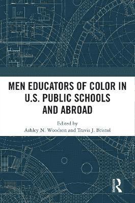 bokomslag Men Educators of Color in U.S. Public Schools and Abroad