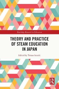 bokomslag Theory and Practice of STEAM Education in Japan