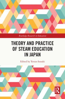 Theory and Practice of STEAM Education in Japan 1