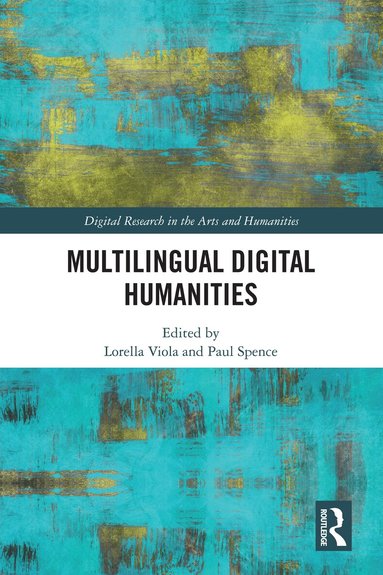 Lorella Viola, Paul Spence - Multilingual Digital Humanities, Inbunden