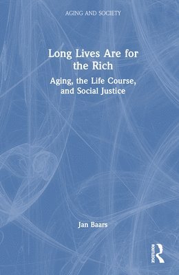 Jan Baars - Long Lives Are for the Rich, Inbunden