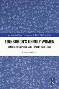 bokomslag Edinburgh's Unruly Women