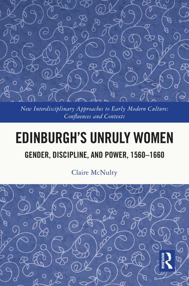 Claire McNulty - Edinburgh's Unruly Women, Inbunden