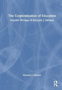 bokomslag The Corporatization of Education