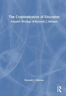 The Corporatization of Education 1