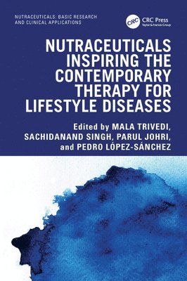 bokomslag Nutraceuticals Inspiring the Contemporary Therapy for Lifestyle Diseases