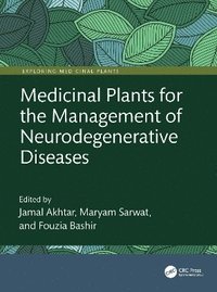 bokomslag Medicinal Plants for the Management of Neurodegenerative Diseases