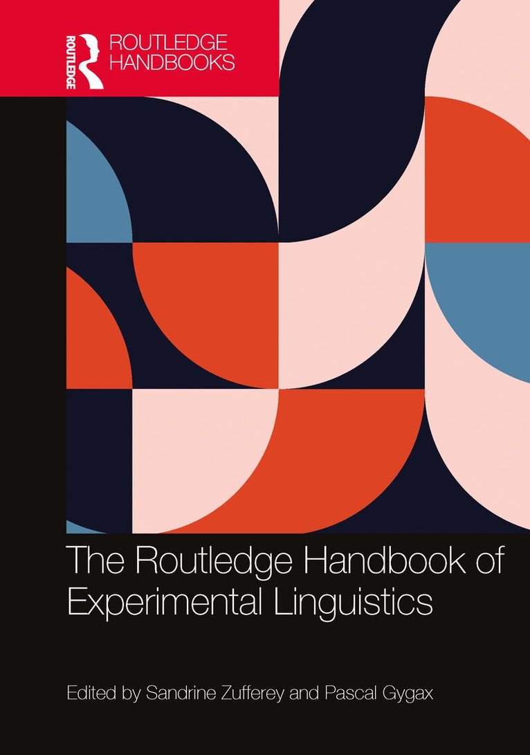 Sandrine Zufferey, Pascal Gygax - Routledge Handbook of Experimental Linguistics, Häftad