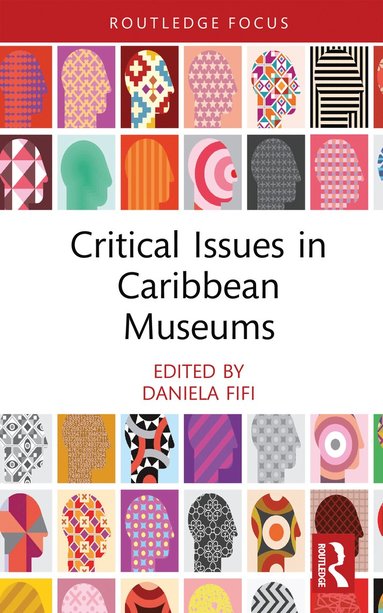 bokomslag Critical Issues in Caribbean Museums